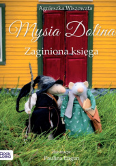 Mysia Dolina. Zaginiona księga Agnieszka Wiszowata
