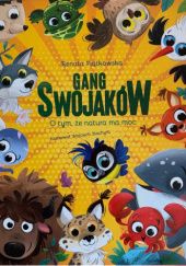 Okładka książki Gang Swojaków. O tym, że natura ma moc Renata Piątkowska