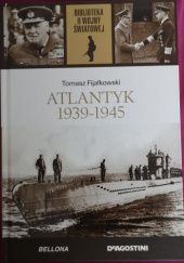 Okładka książki Atlantyk 1939 -1945 Tomasz Fijałkowski
