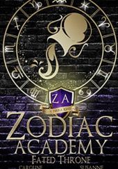 Okładka książki Zodiac Academy 6: Fated Throne Caroline Peckham, Susanne Valenti