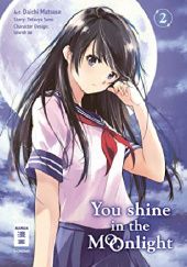 Okładka książki You Shine in the Moonlight vol 2 Daichi Matsuse, Sano Tetsuya, loundraw