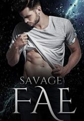 Okładka książki Savage Fae (Ruthless Boys of the Zodiac Book 2) Caroline Peckham, Susanne Valenti