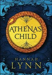 Okładka książki Athena's Child Hannah Lynn