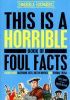 Okładka książki This is a horrible book of foul facts Terry Deary
