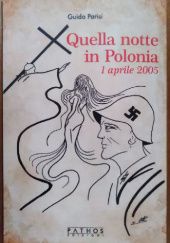 Okładka książki Quella notte in Polonia 1 aprile 2005 Guido Parisi