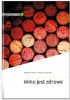 Okładka książki Wino jest zdrowe Małgorzata Chudzińska,&nbsp;Władysław Sienkiewicz