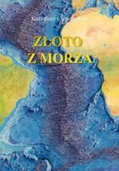 Okładka książki Złoto z morza Kazimierz Ciepielowski
