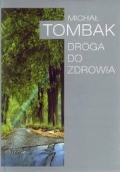 Okładka książki Droga do zdrowia Michał Tombak