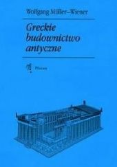 Okładka książki Greckie budownictwo antyczne Wolfgang Müller-Wiener