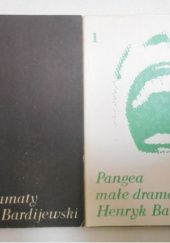 Okładka książki Pangea małe dramaty t.1 i 2. Henryk Bardijewski