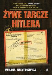 Okładka książki Żywe tarcze Hitlera Jeremy Dronfield, Ian Sayer
