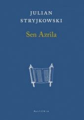Okładka książki Sen Azrila Julian Stryjkowski