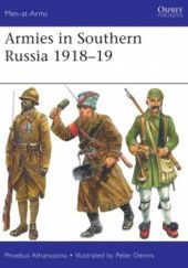 Okładka książki Armies in Southern Russia 1918–19 Phoebus Athanassiou