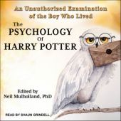 Okładka książki The Psychology of Harry Potter: An Unauthorized Examination Of The Boy Who Lived Neil Mulholland