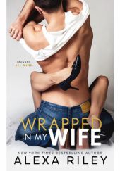 Wrapped In My Wife