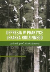 Okładka książki DEPRESJA W PRAKTYCE LEKARZA RODZINNEGO Marek Jarema
