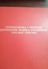 Okładka książki Odznaczenia i Odznaki Jednostek Wojska Polskiego 1914/1918 - 1939/1945 Mieczysław Wełna
