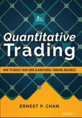 Okładka książki Quantitative Trading: How to Build Your Own Algorithmic Trading Business Ernest Chan