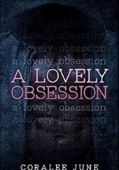A lovely obsession