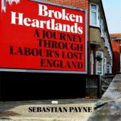 Okładka książki Broken Heartlands. A Journey Through Labours Lost England Sebastian Payne
