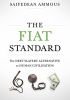 The Fiat Standard: The Debt Slavery Alternative to Human Civilization