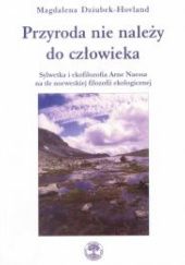 Okładka książki Przyroda nie należy do człowieka Magdalena Dziubek-Hovland