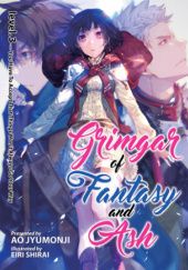 Okładka książki Grimgar of Fantasy and Ash (Light Novel) Vol. 3 Ao Jyumonji