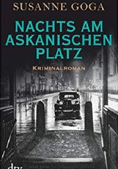 Okładka książki Nachts am Askanischen Platz Susanne Goga