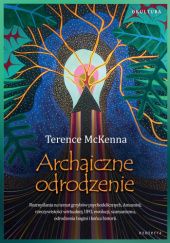 Okładka książki Archaiczne odrodzenie Terence McKenna