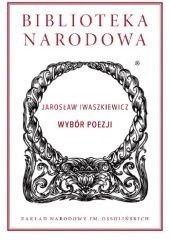 Okładka książki Wybór poezji Jarosław Iwaszkiewicz