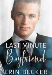 Okładka książki Last Minute Boyfriend Erin Becker
