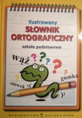 Okładka książki Ilustrowany Słownik ortograficzny Aldona Kowalska