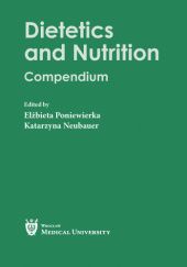 Okładka książki Dietetics and Nutrition. Compendium Katarzyna Neubauer, Elżbieta Poniewierka