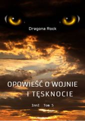 Okładka książki Opowieść o Wojnie i Tęsknocie Dragona Rock