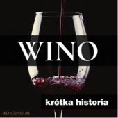 Okładka książki Wino. Krótka historia szlachetnego trunku Renata Pawlak, Joanna Ziółkowska