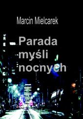 Okładka książki Parada myśli nocnych Marcin Mielcarek