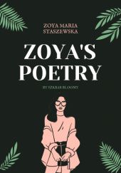 Okładka książki ZOYAS POETRY Zoya Maria Staszewska