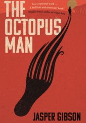 Okładka książki The Octopus Man Jasper Gibson