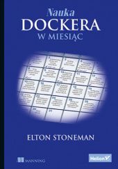 Okładka książki Nauka Dockera w miesiąc Elton Stoneman