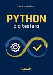 Okładka książki Python dla testera Piotr Wróblewski