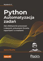 Okładka książki Python. Automatyzacja zadań. Jak efektywnie pracować z danymi, arkuszami Excela, raportami i e-mailami Jaime Buelta
