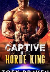 Okładka książki Captive of the Horde King Zoey Draven