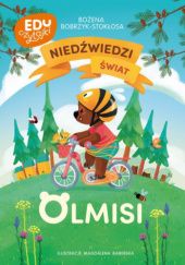 Okładka książki Niedźwiedzi świat Olmisi Bożena Bobrzyk-Stokłosa