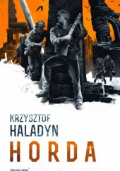 Okładka książki Horda Krzysztof Haladyn