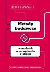 Okładka książki Metody badawcze w naukach o zarządzaniu i jakości. Marek Lisiński