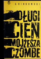 Okładka książki Długi cień Mojżesza Czombe Andrzej Bińkowski