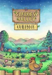 Okładka książki Stardew Valley Guidebook Kari Fry, Ryan Novak