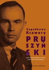 Okładka książki Zagadkowy Ksawery Pruszyński Brigitte Gautier, Maciej Urbanowski