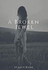 Okładka książki A Broken Jewel Lucy Rains