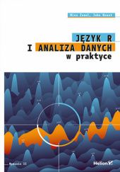 Okładka książki Język R i analiza danych w praktyce John Mount, Nina Zumel